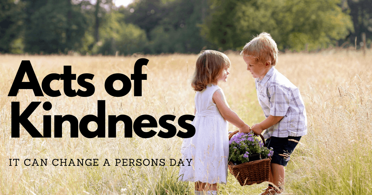 Acts of Kindness- The Impacts They Have Are Powerful - Join The Journey